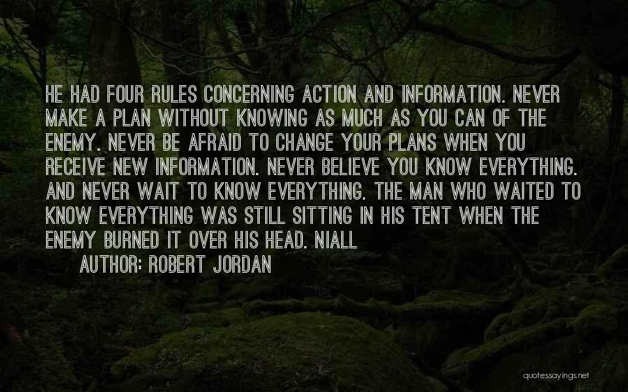 Never Be Afraid Of Change Quotes By Robert Jordan
