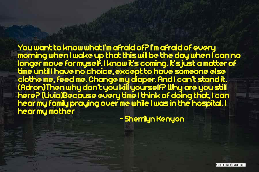 Never Be Afraid Of Change Quotes By Sherrilyn Kenyon