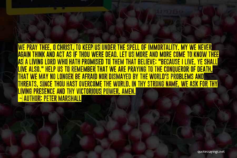 Never Be Afraid To Ask For Help Quotes By Peter Marshall