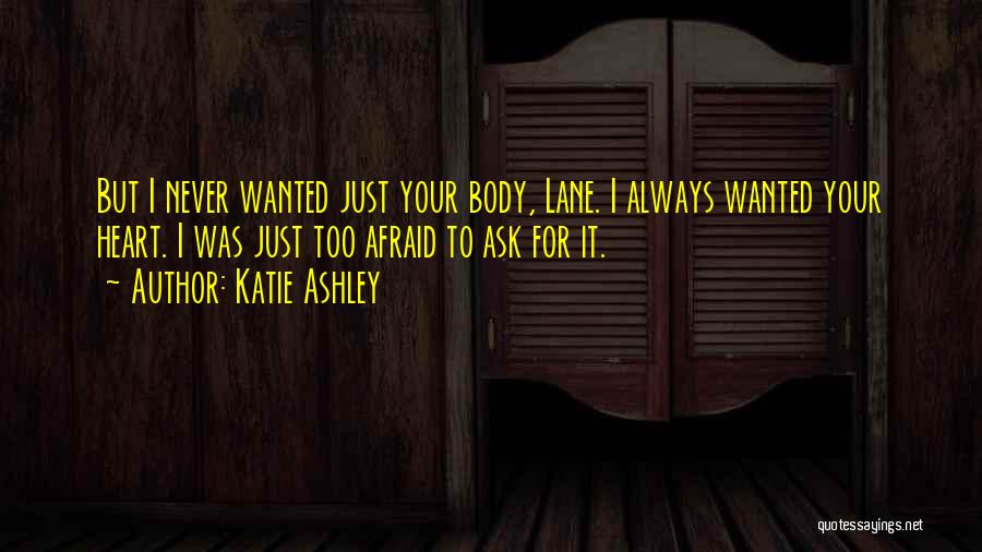 Never Be Afraid To Ask Quotes By Katie Ashley