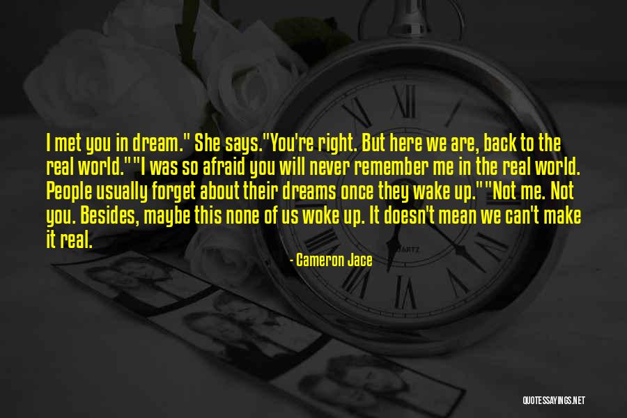 Never Be Afraid To Dream Quotes By Cameron Jace