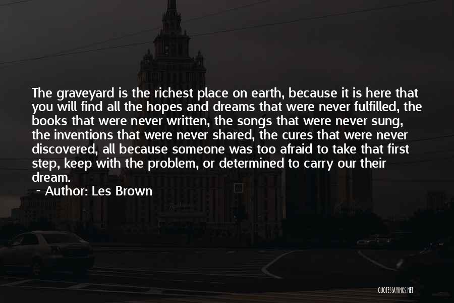 Never Be Afraid To Dream Quotes By Les Brown