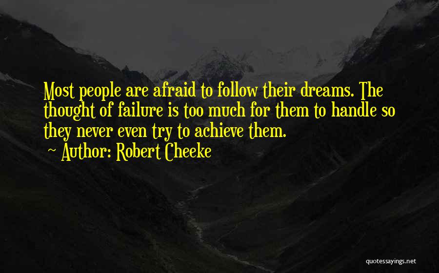 Never Be Afraid To Dream Quotes By Robert Cheeke