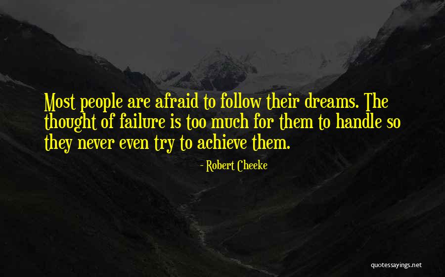 Never Be Afraid To Dream Quotes By Robert Cheeke