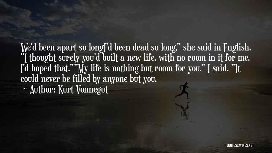 Never Be Apart Quotes By Kurt Vonnegut