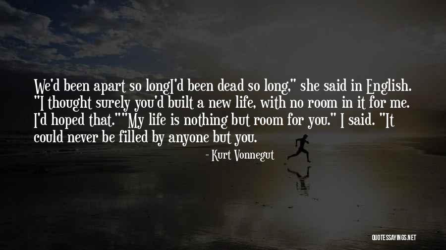 Never Be Apart Quotes By Kurt Vonnegut