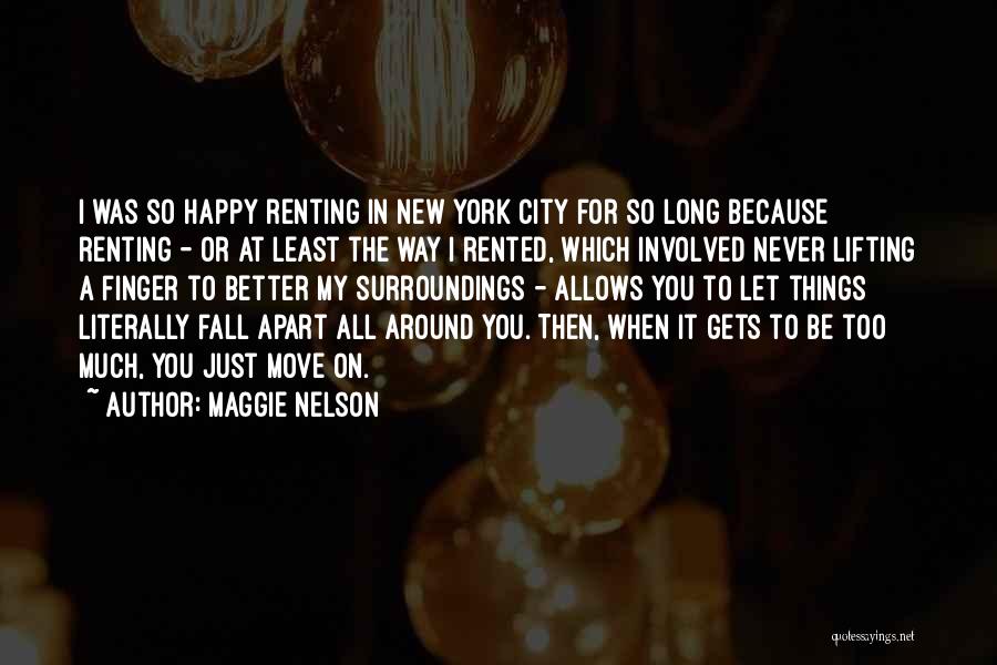 Never Be Apart Quotes By Maggie Nelson