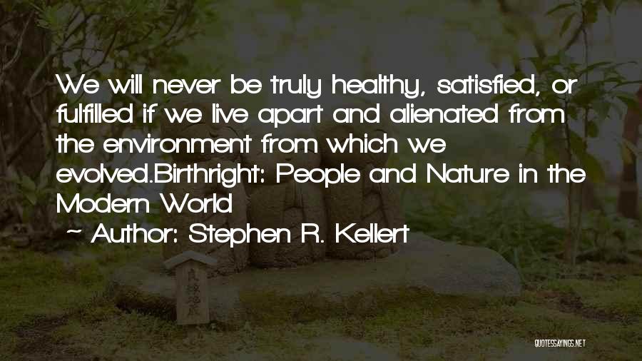 Never Be Apart Quotes By Stephen R. Kellert