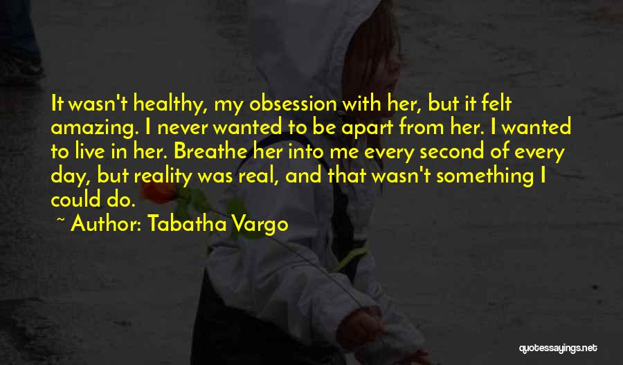 Never Be Apart Quotes By Tabatha Vargo