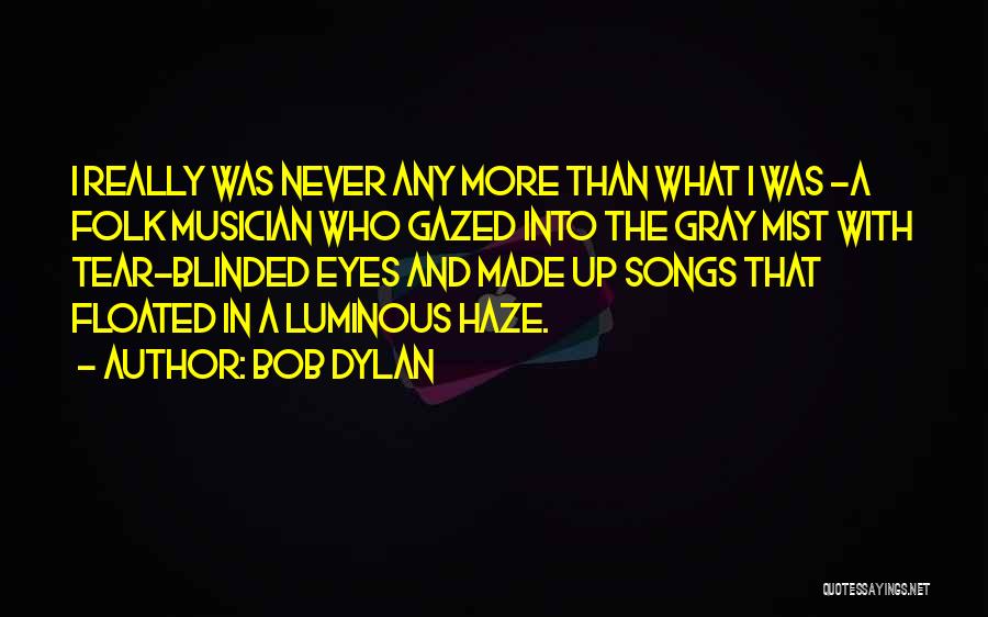Never Be Blinded Quotes By Bob Dylan