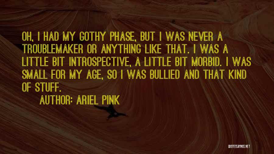 Never Be Bullied Quotes By Ariel Pink