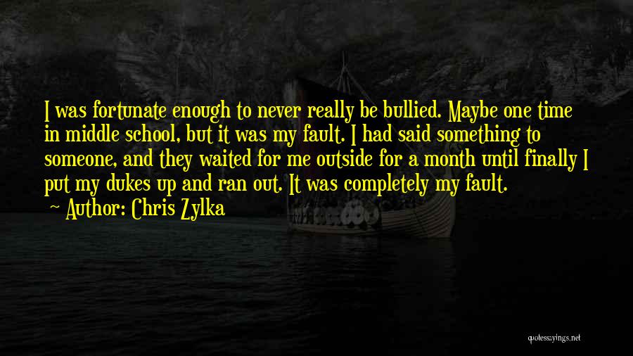 Never Be Bullied Quotes By Chris Zylka