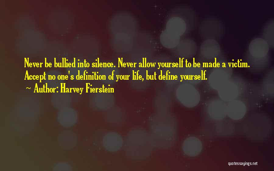 Never Be Bullied Quotes By Harvey Fierstein