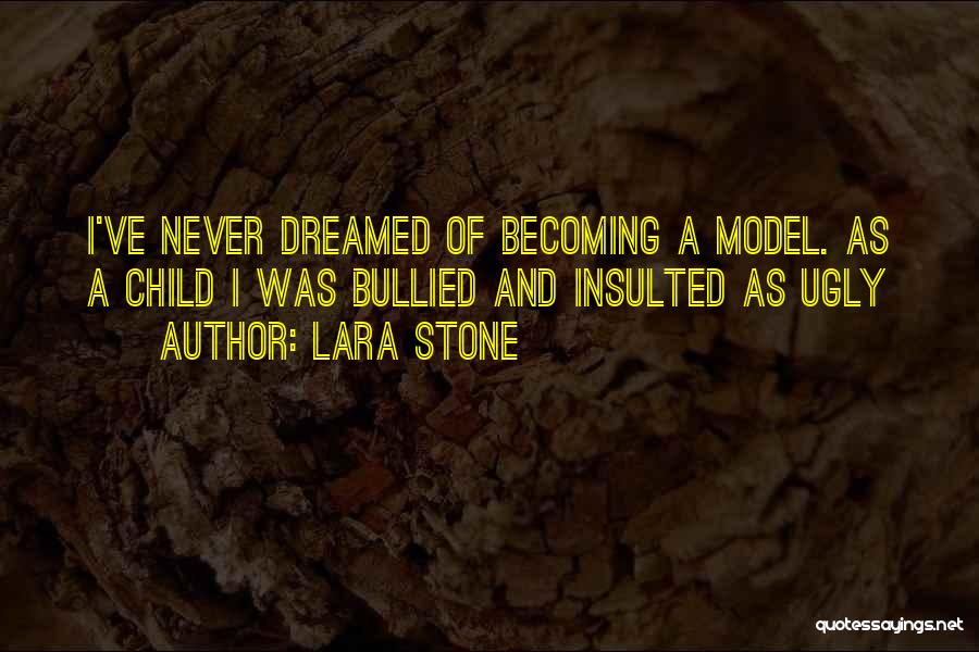 Never Be Bullied Quotes By Lara Stone