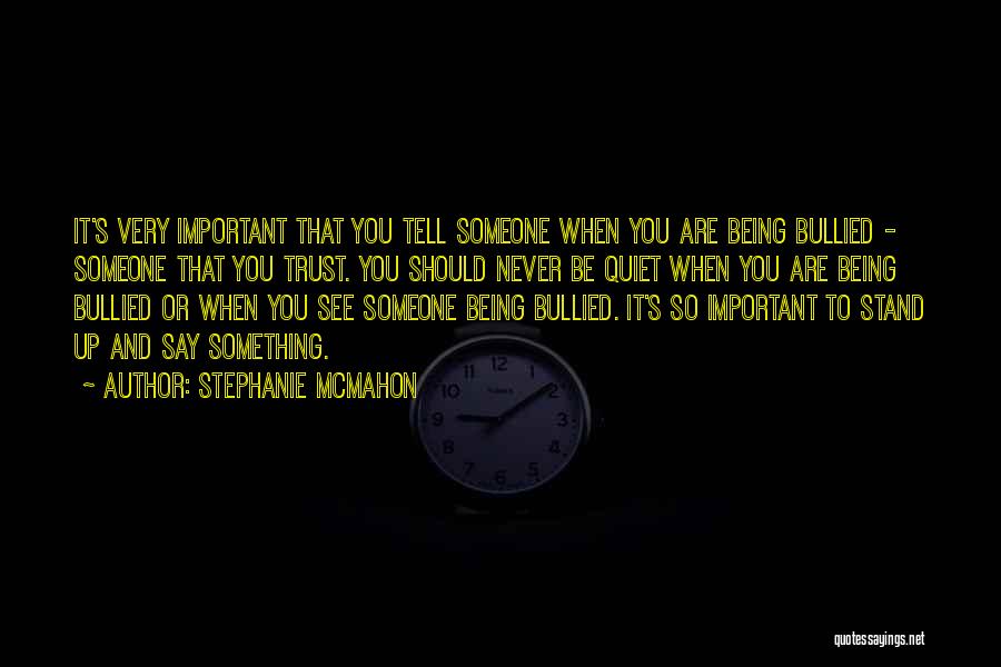 Never Be Bullied Quotes By Stephanie McMahon