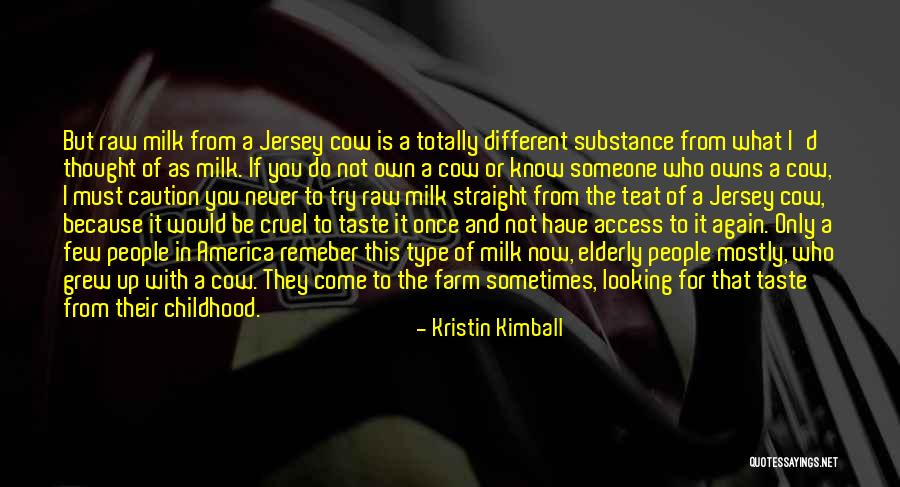 Never Be Cruel Quotes By Kristin Kimball Never Be Cruel Quotes By Kristin Kimball