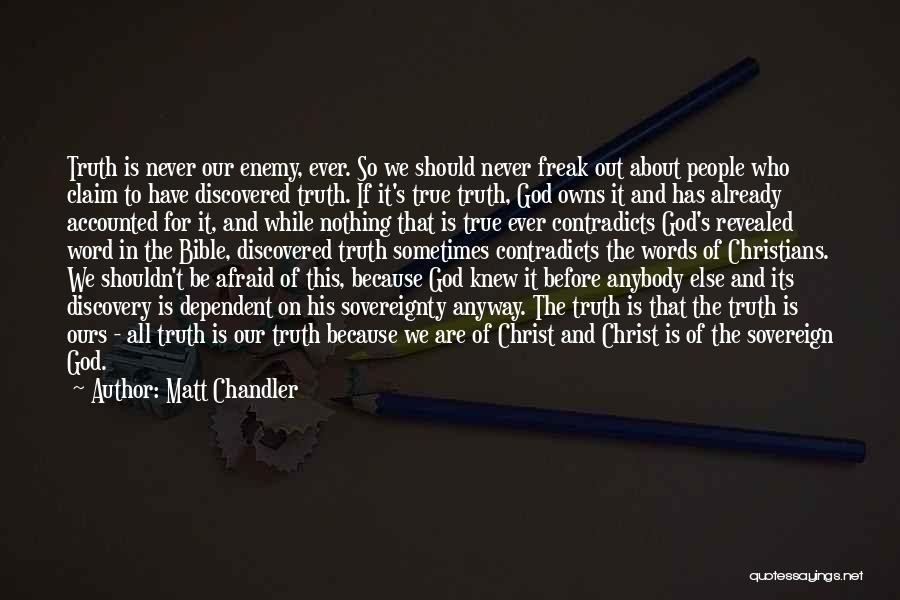 Never Be Dependent Quotes By Matt Chandler