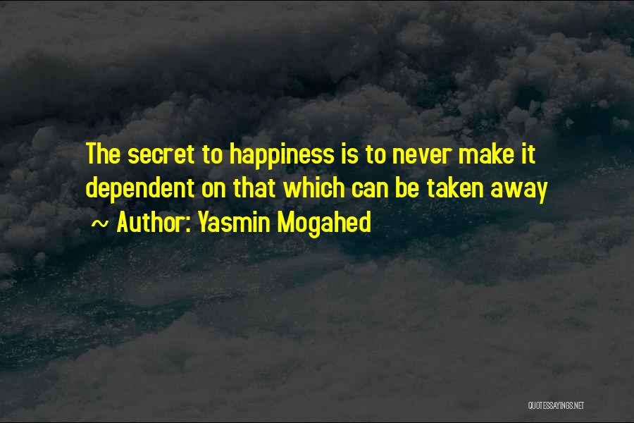 Never Be Dependent Quotes By Yasmin Mogahed