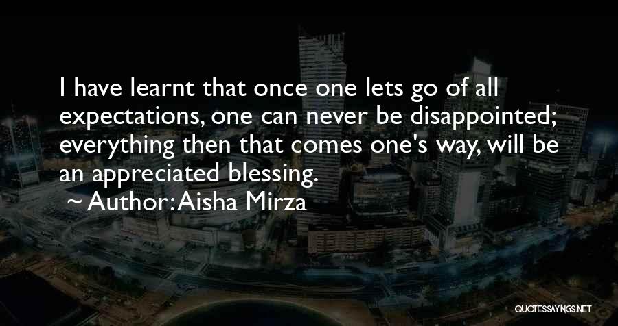 Never Be Disappointed Quotes By Aisha Mirza