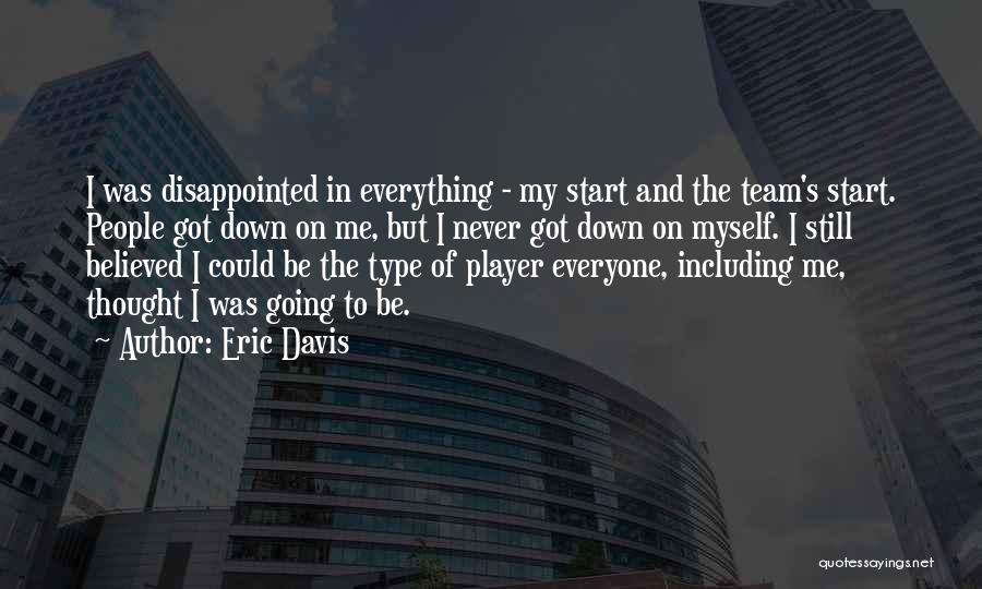 Never Be Disappointed Quotes By Eric Davis