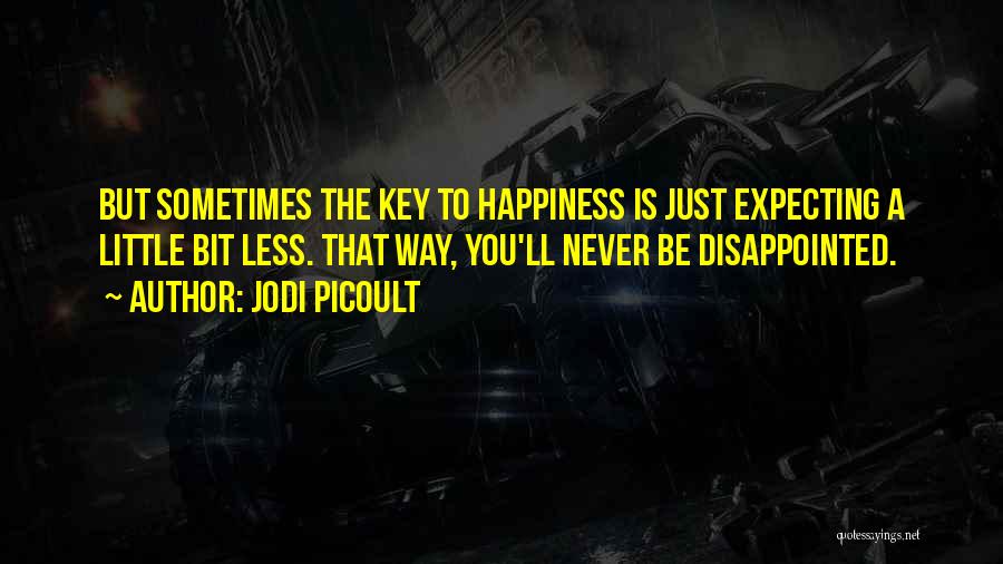 Never Be Disappointed Quotes By Jodi Picoult