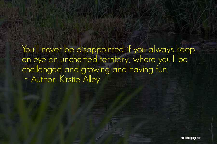 Never Be Disappointed Quotes By Kirstie Alley