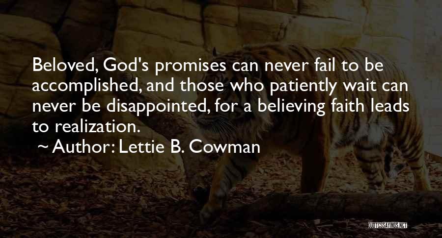 Never Be Disappointed Quotes By Lettie B. Cowman