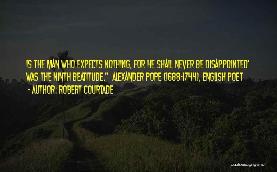 Never Be Disappointed Quotes By Robert Courtade