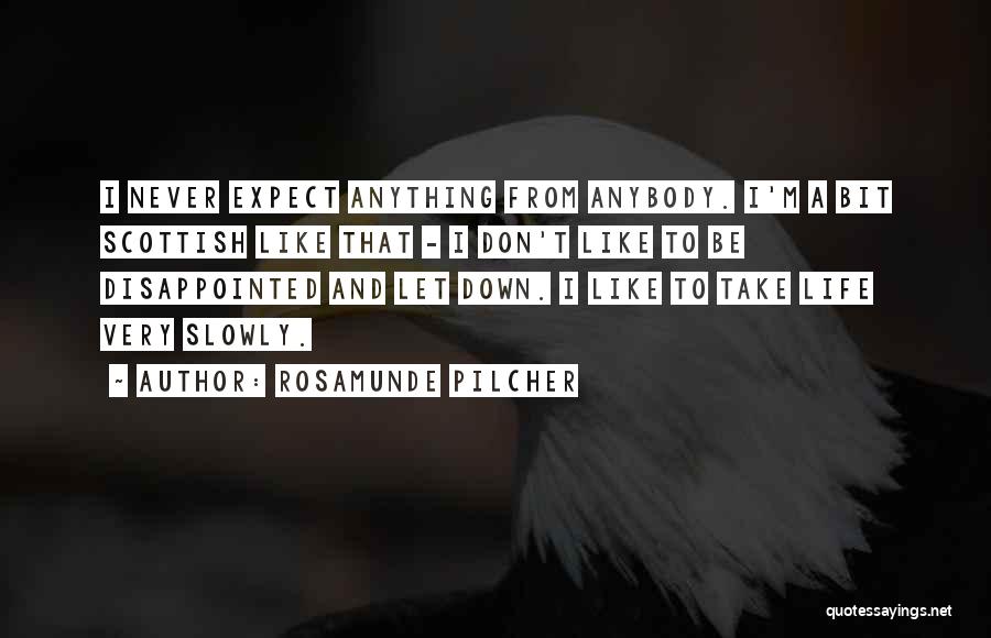 Never Be Disappointed Quotes By Rosamunde Pilcher