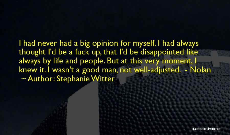 Never Be Disappointed Quotes By Stephanie Witter