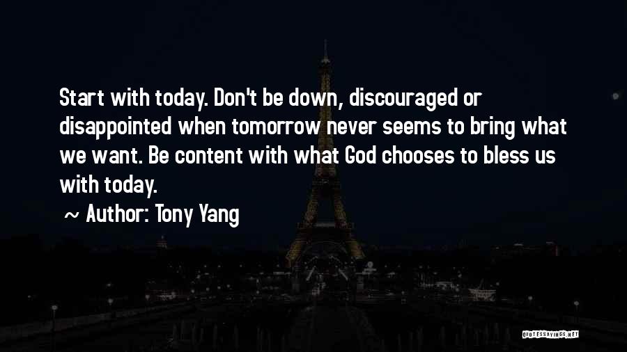 Never Be Disappointed Quotes By Tony Yang