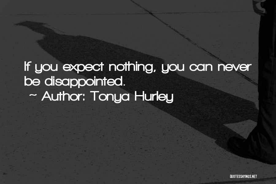 Never Be Disappointed Quotes By Tonya Hurley