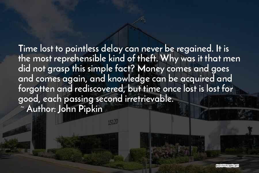 Never Be Forgotten Quotes By John Pipkin