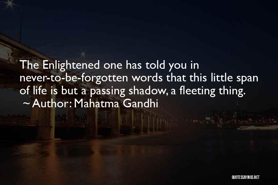 Never Be Forgotten Quotes By Mahatma Gandhi