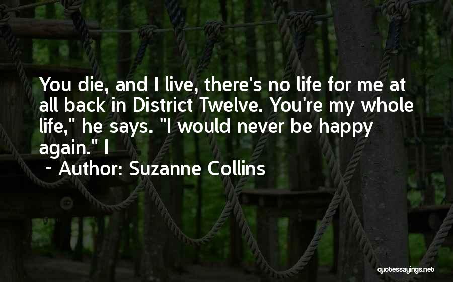 Never Be Happy Quotes By Suzanne Collins