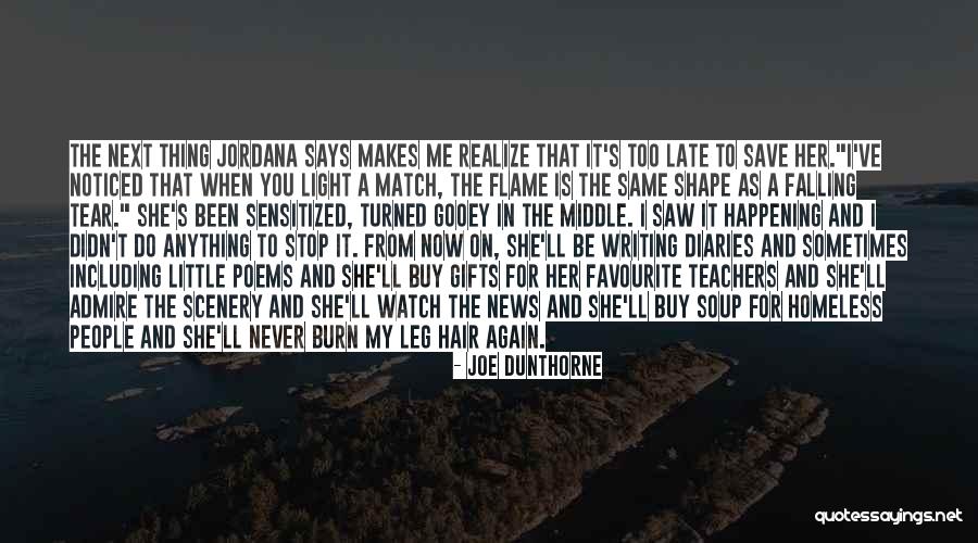 Never Be Late Again Quotes By Joe Dunthorne Never Be Late Again Quotes By Joe Dunthorne
