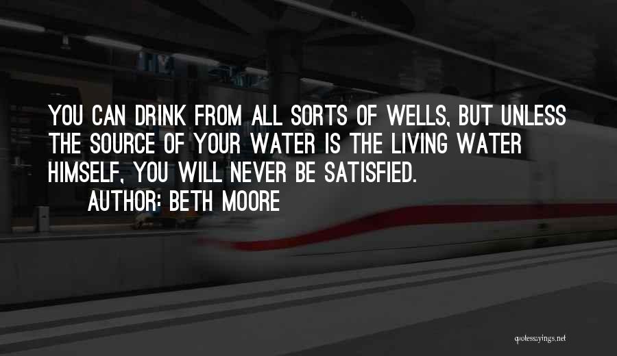 Never Be Satisfied Quotes By Beth Moore