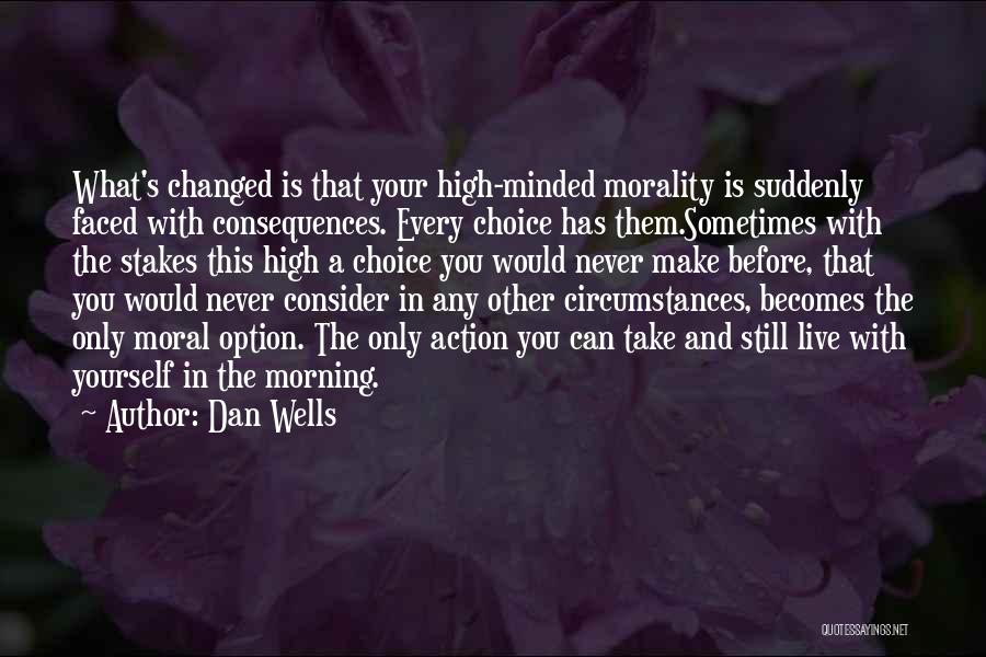 Never Be Someone's Option Quotes By Dan Wells