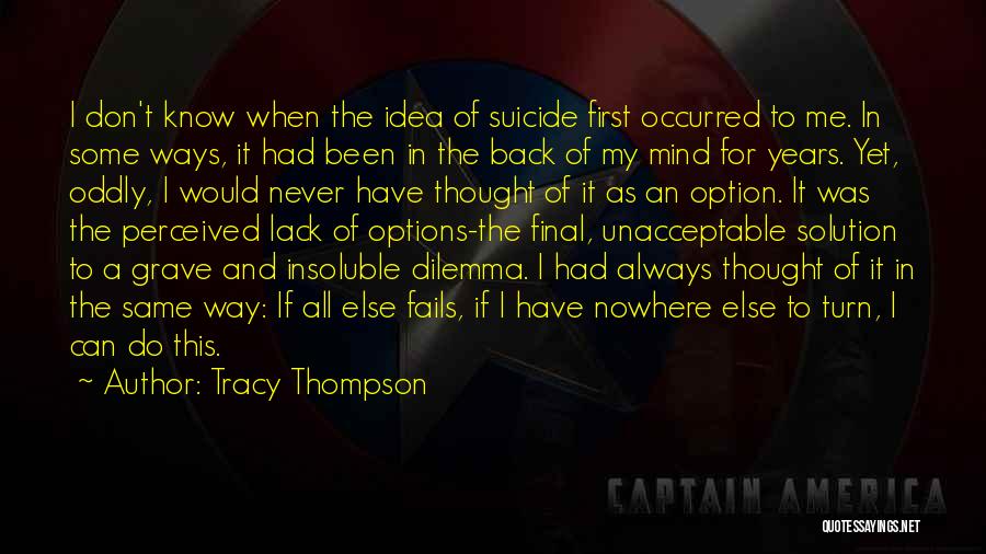 Never Be Someone's Option Quotes By Tracy Thompson