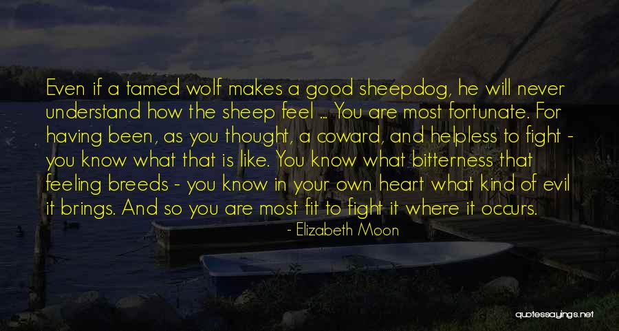Never Be Tamed Quotes By Elizabeth Moon Never Be Tamed Quotes By Elizabeth Moon