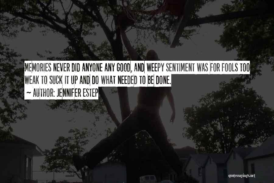 Never Be Too Good Quotes By Jennifer Estep