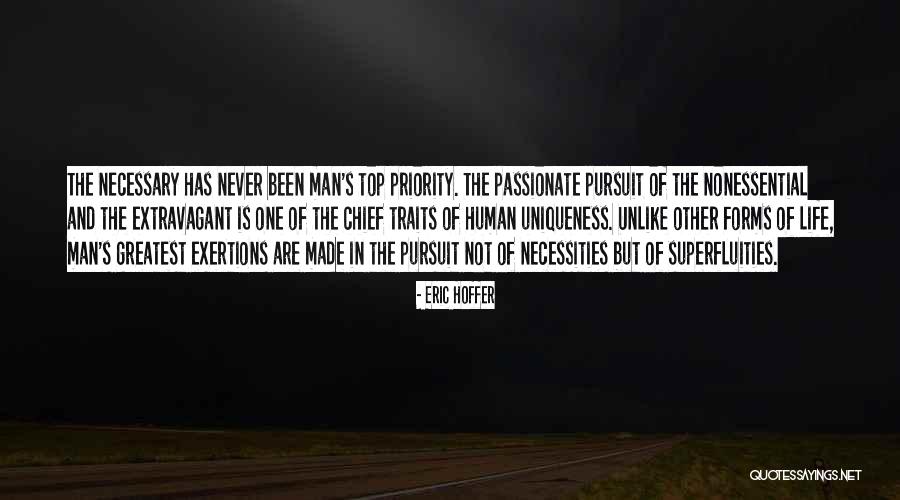 Never Been A Priority Quotes By Eric Hoffer Never Been A Priority Quotes By Eric Hoffer