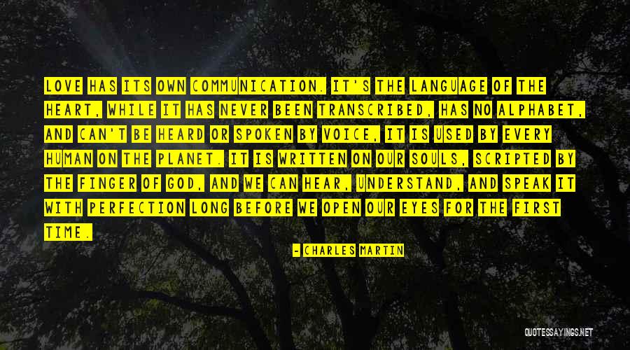 Never Been Heard Quotes By Charles Martin Never Been Heard Quotes By Charles Martin