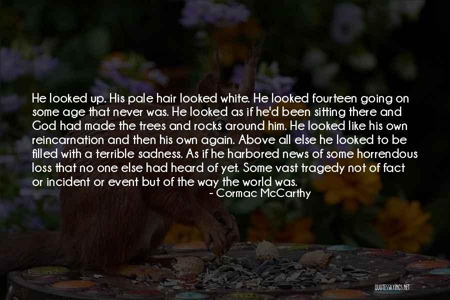 Never Been Heard Quotes By Cormac McCarthy Never Been Heard Quotes By Cormac McCarthy