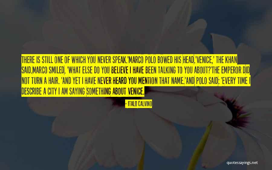 Never Been Heard Quotes By Italo Calvino