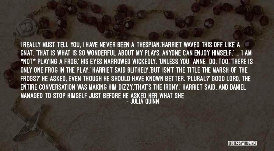 Never Been Heard Quotes By Julia Quinn Never Been Heard Quotes By Julia Quinn
