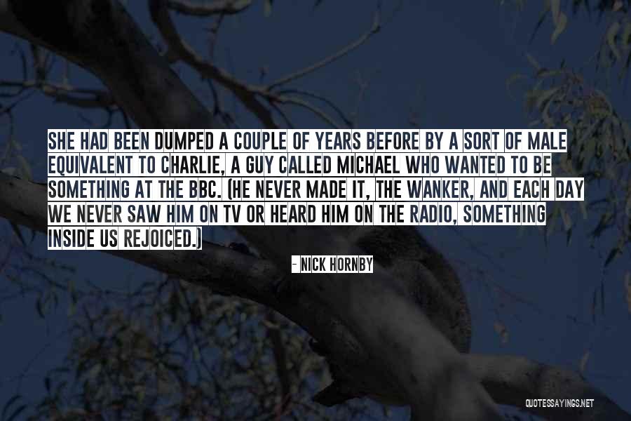 Never Been Heard Quotes By Nick Hornby