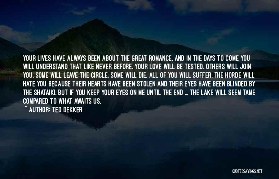 Never Been In Love Like This Before Quotes By Ted Dekker