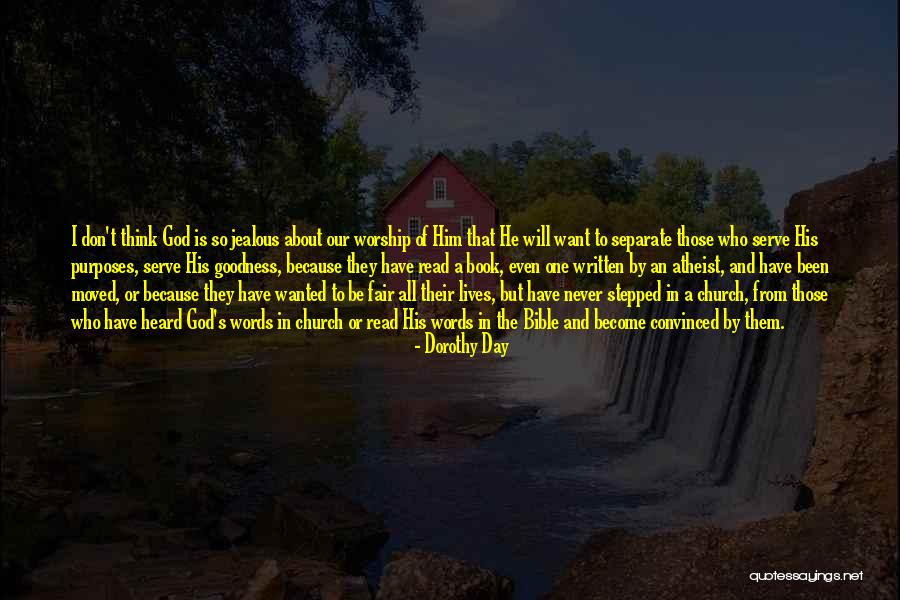 Never Been Jealous Quotes By Dorothy Day Never Been Jealous Quotes By Dorothy Day
