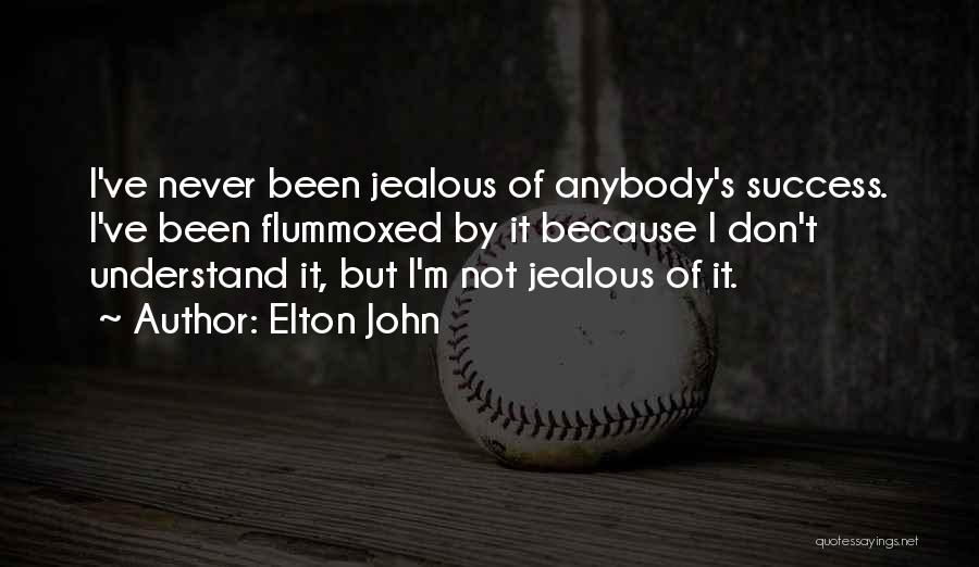 Never Been Jealous Quotes By Elton John